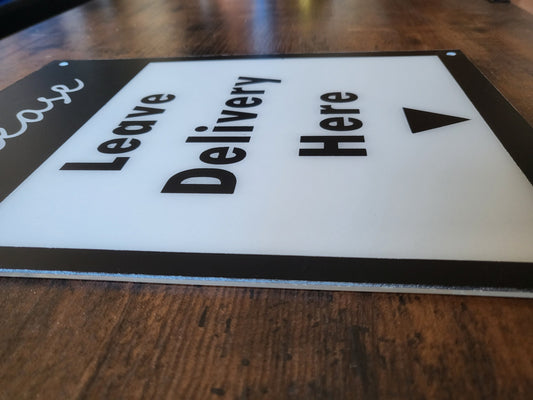 Acrylic Sign "Leave Delivery Here" Non-Glare